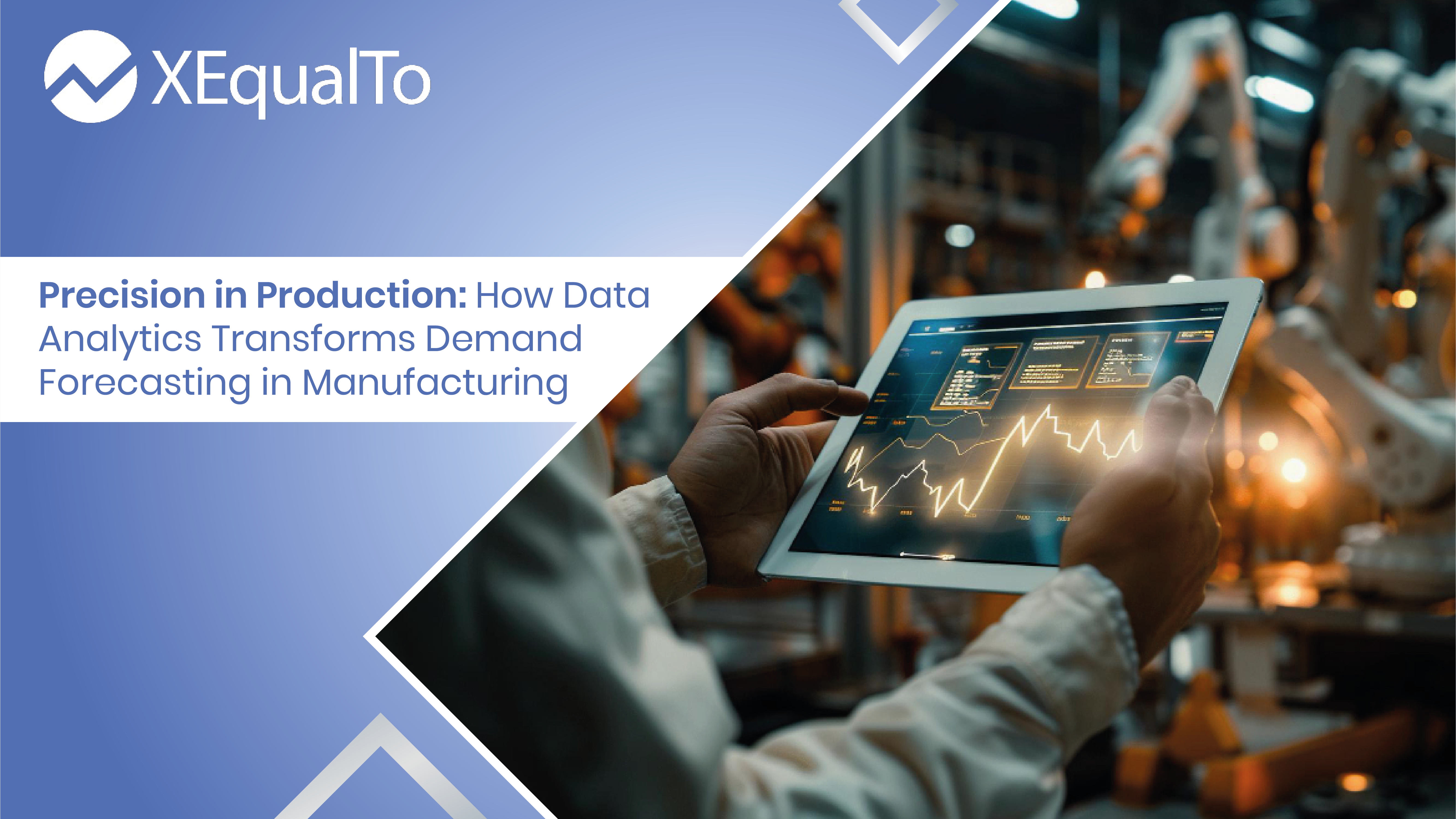 Precision in Production: How Data Analytics Transforms Demand Forecasting in Manufacturing