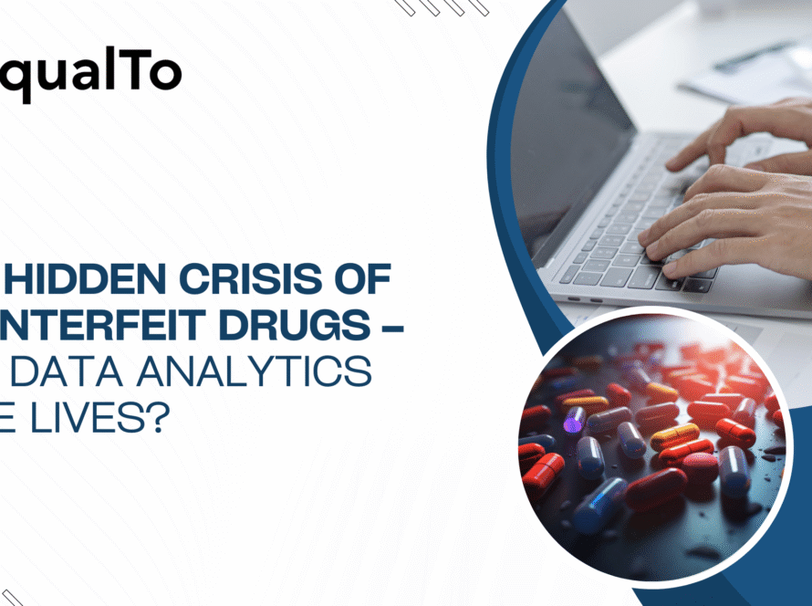 The Hidden Crisis of Counterfeit Drugs – Can Data Analytics Save Lives?